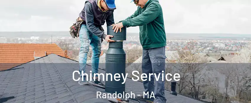  Chimney Service Randolph - MA