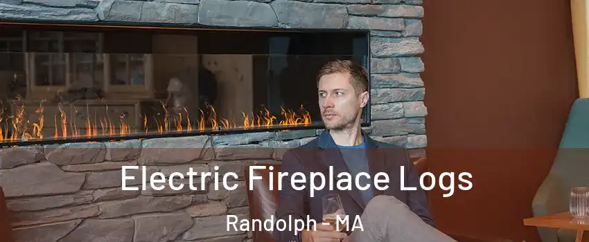  Electric Fireplace Logs Randolph - MA