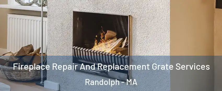  Fireplace Repair And Replacement Grate Services Randolph - MA