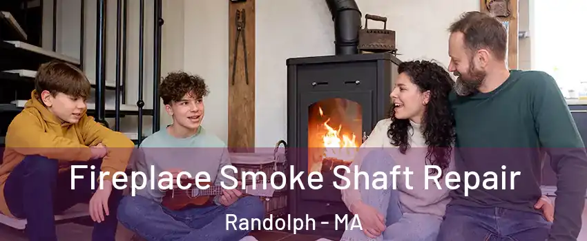  Fireplace Smoke Shaft Repair Randolph - MA