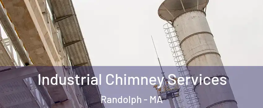  Industrial Chimney Services Randolph - MA