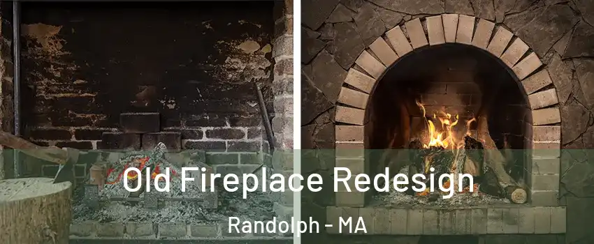  Old Fireplace Redesign Randolph - MA