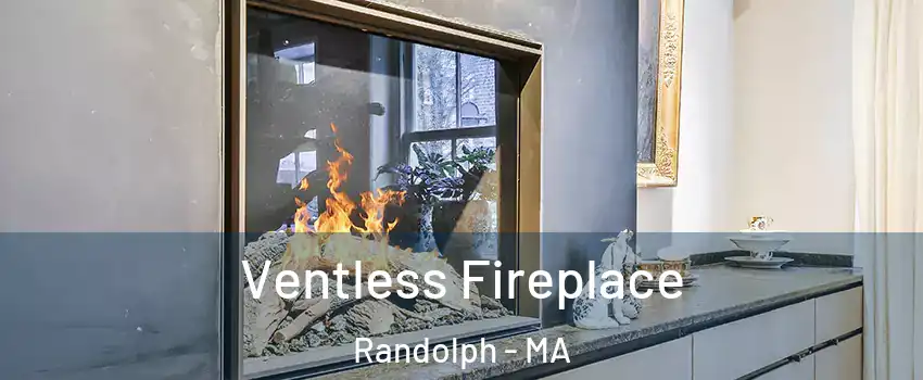  Ventless Fireplace Randolph - MA