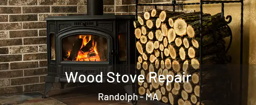  Wood Stove Repair Randolph - MA